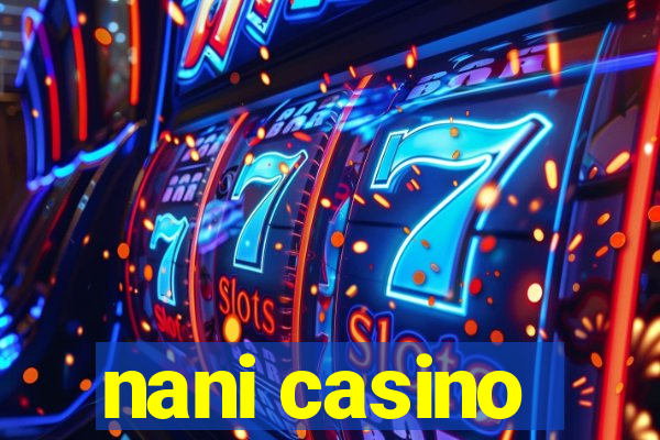 nani casino