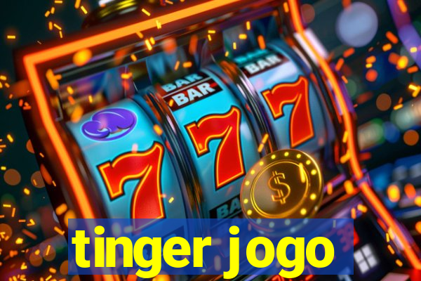 tinger jogo