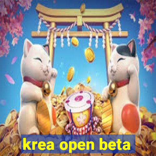 krea open beta