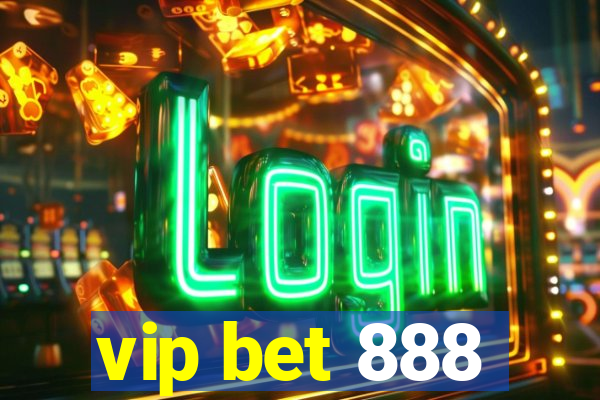 vip bet 888