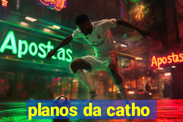 planos da catho