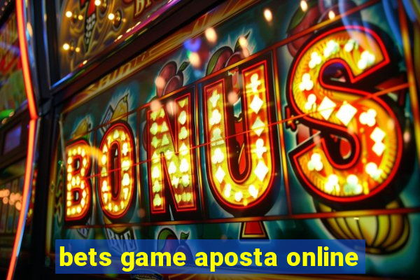 bets game aposta online