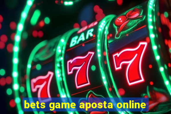 bets game aposta online