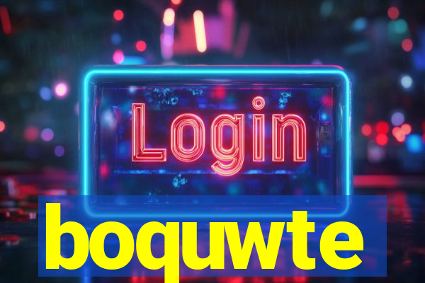 boquwte