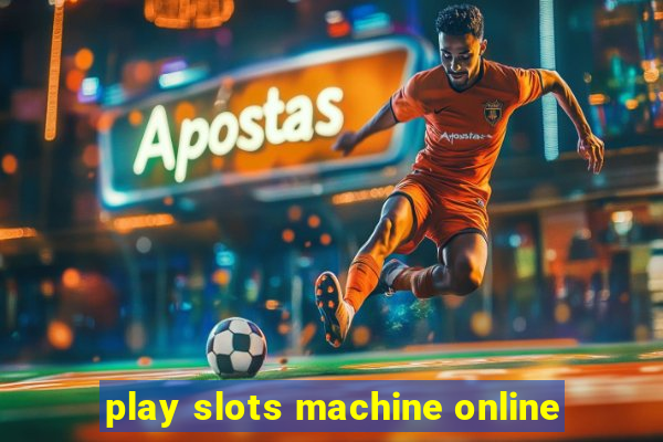 play slots machine online