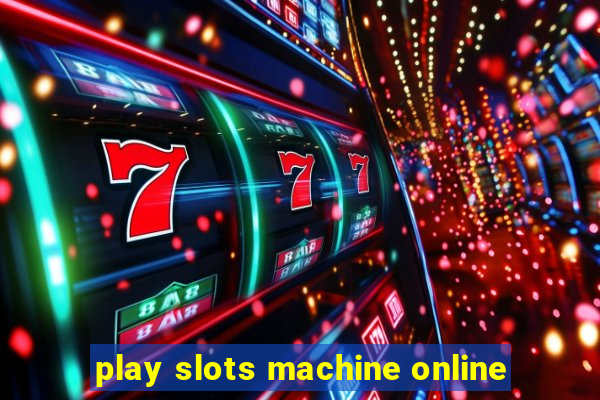 play slots machine online