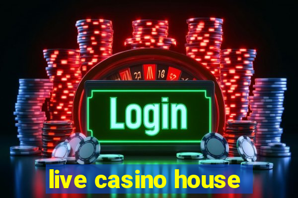 live casino house