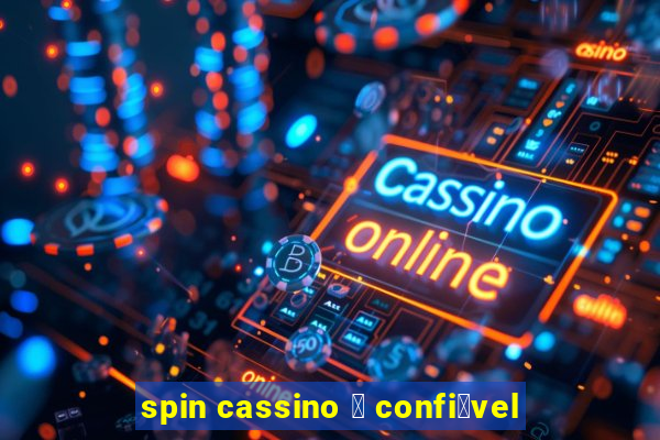 spin cassino 茅 confi谩vel