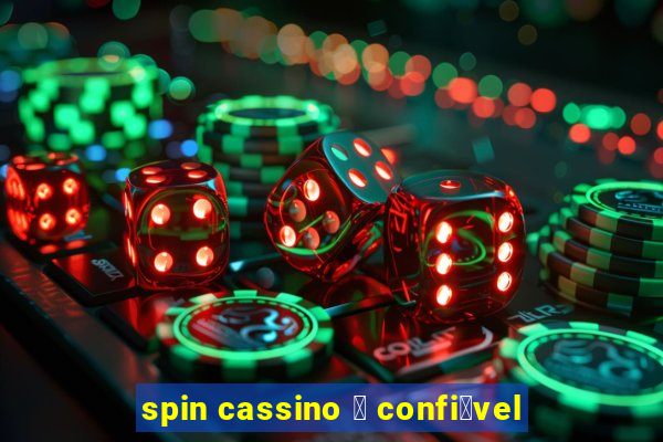 spin cassino 茅 confi谩vel