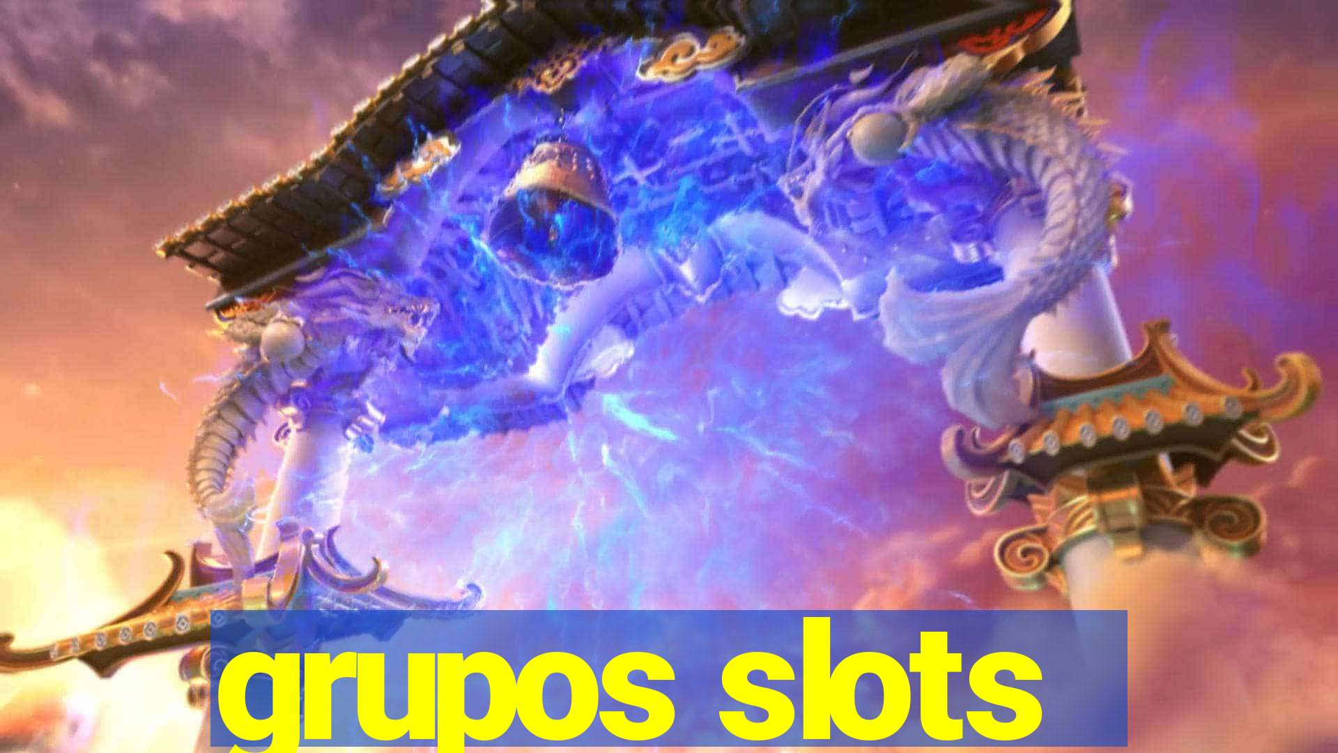 grupos slots