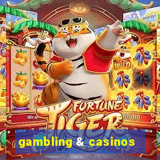 gambling & casinos