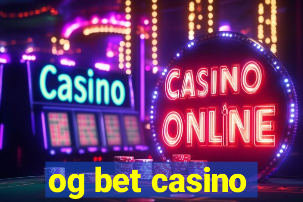 og bet casino