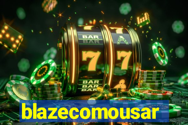 blazecomousar