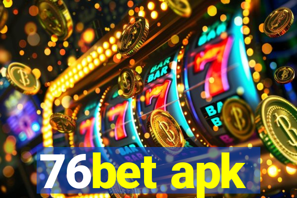 76bet apk