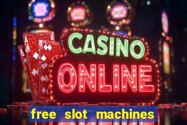 free slot machines play for free