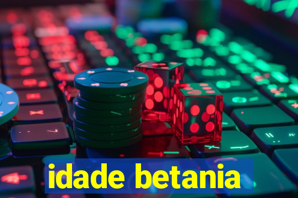 idade betania