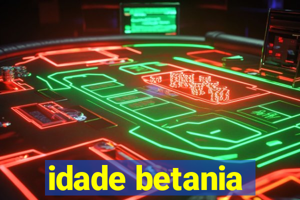 idade betania