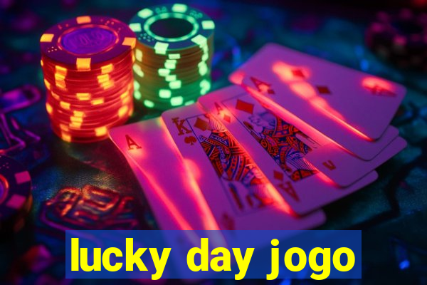 lucky day jogo