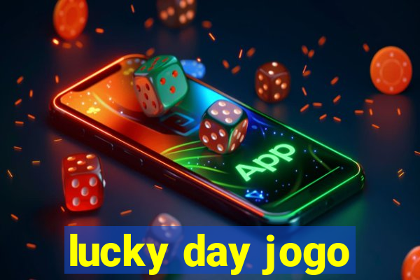 lucky day jogo