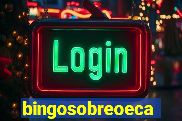 bingosobreoeca