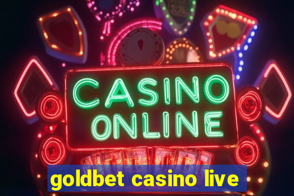 goldbet casino live