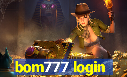 bom777 login