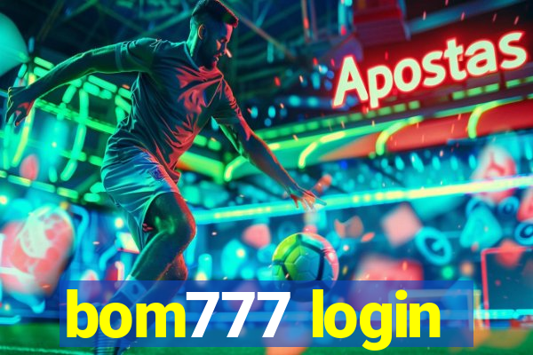 bom777 login