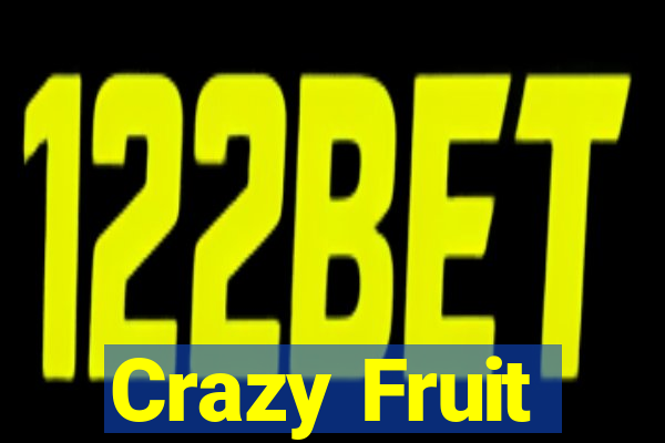 Crazy Fruit