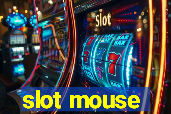 slot mouse