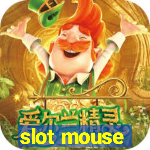 slot mouse