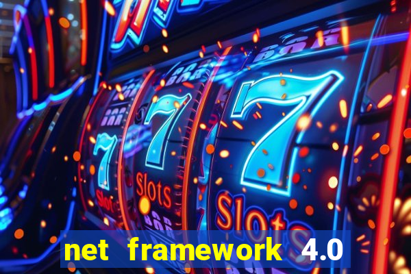 net framework 4.0 v 30319