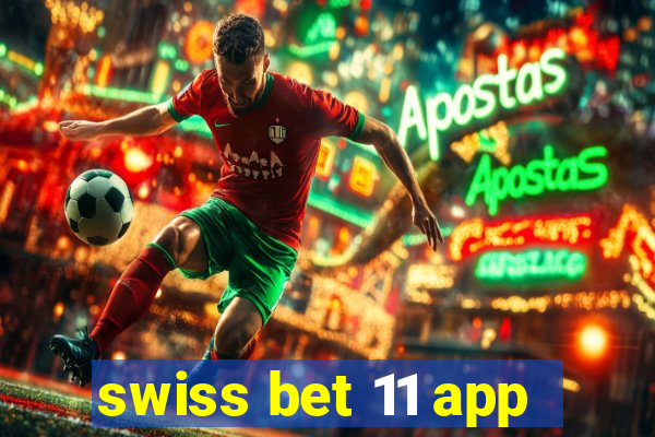 swiss bet 11 app