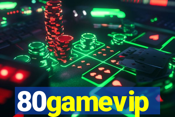 80gamevip