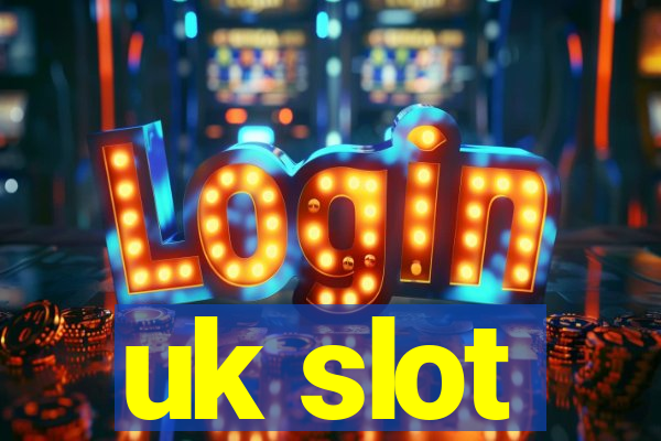 uk slot