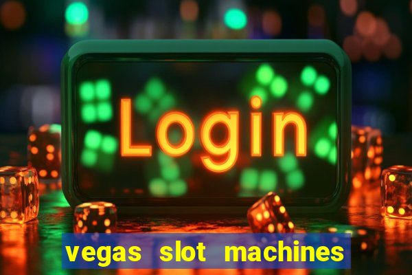 vegas slot machines online free