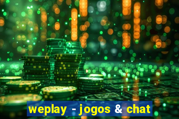 weplay - jogos & chat