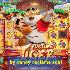 by candy reclame aqui