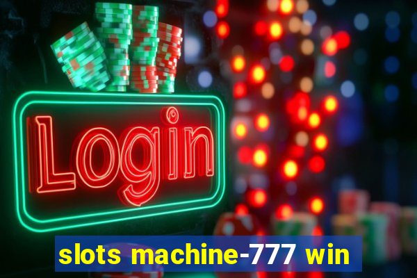 slots machine-777 win