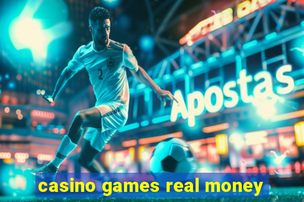 casino games real money