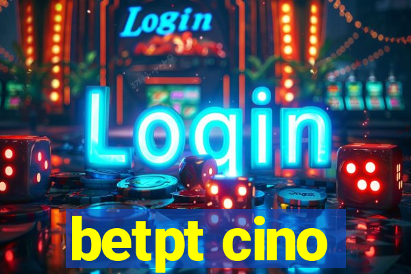 betpt cino