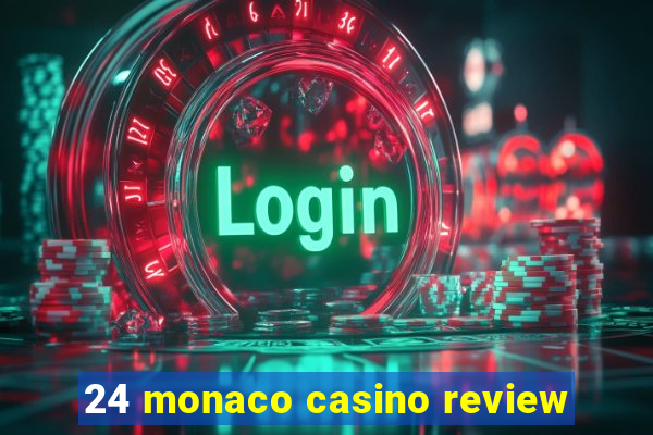 24 monaco casino review