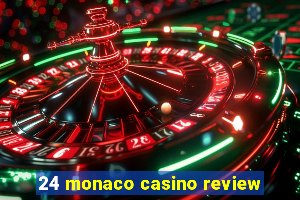 24 monaco casino review