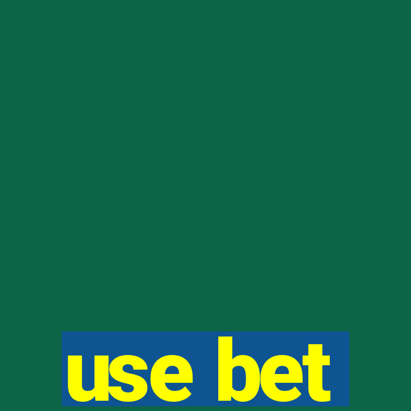 use bet