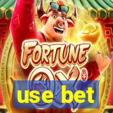 use bet