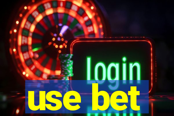 use bet