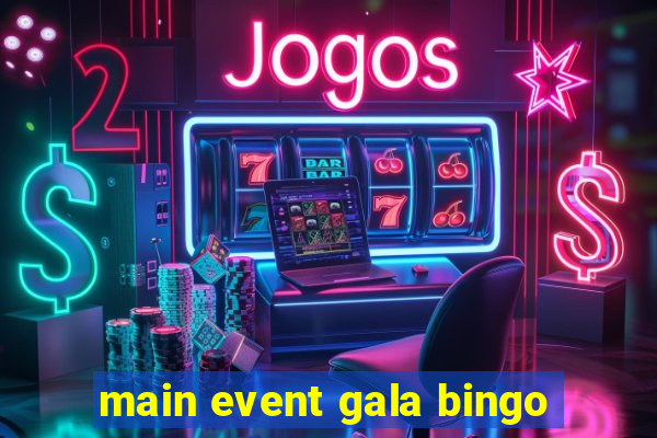 main event gala bingo