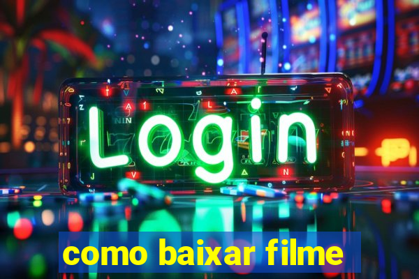 como baixar filme