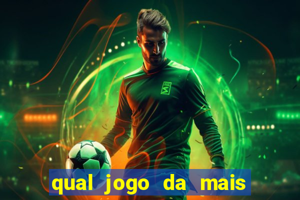 qual jogo da mais dinheiro na blaze