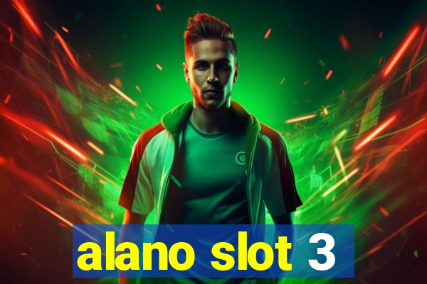 alano slot 3