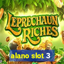 alano slot 3